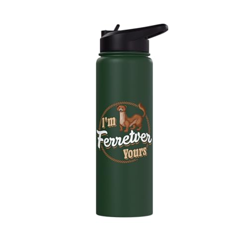 I'm Ferretver Yours Ferret Pet Animal Funny Ferret Stainless Steel Insulated Water Bottle - color: Dark Green