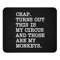 Funny This is My Circus and Those are My Monkeys Mousepad Sarcastic Joke Desk Mat Non Slip Rubber Base Office Coworkers Humor Lovers Office Humor Boss Appretiation - color: Circus