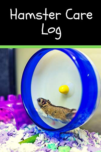 Hamster Care Log: Specially Designed Fun Kid-Friendly Daily Hamster Log Book to Look After All Your Small Pet's Needs. Great For Recording Feeding, ... & Hamster Activities with Personal Name Page.