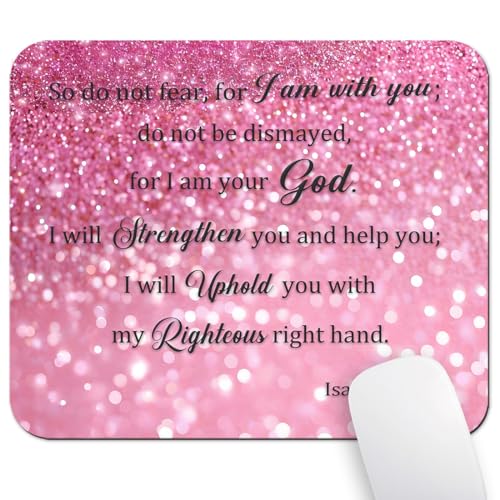 Do Not Fear for I Am with You Mouse Pad, Sparkle Pink Glitter Art Desk Mat | 9.5"x 7.9", Isaiah 41:10 Christian Bible Verse, Inspirational Scripture Quote, Cute Smooth & Anti-Slip Mousepad - color: Colorful Design Wknoon-Art 22
