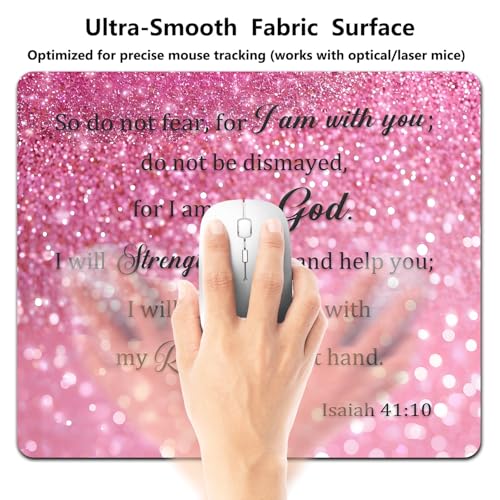 Do Not Fear for I Am with You Mouse Pad, Sparkle Pink Glitter Art Desk Mat | 9.5"x 7.9", Isaiah 41:10 Christian Bible Verse, Inspirational Scripture Quote, Cute Smooth & Anti-Slip Mousepad - color: Colorful Design Wknoon-Art 22