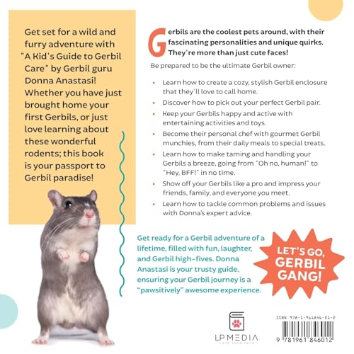 A Kid's Guide to Gerbil Care: Learn about Housing, Feeding, Taming, Handling, Toys, Tricks, and Bonding with Your New Pet Gerbil!